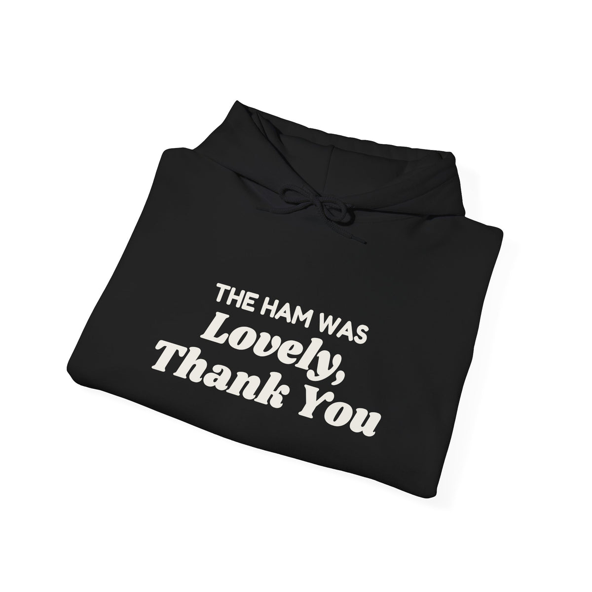 Funny Christmas In-Laws Hoodie The Ham Was Lovely Thank You