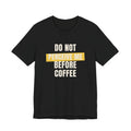 Funny Coffee Shirt Do Not Perceive Me Before Coffee