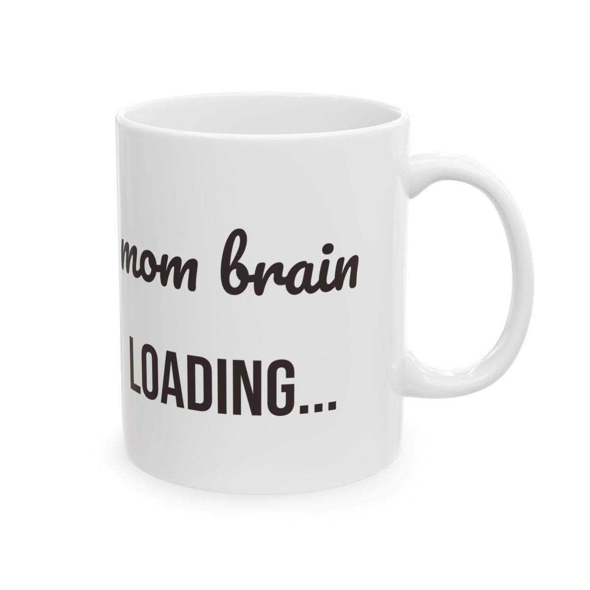 Funny Mom Mug Mom Brain Loading For Mother