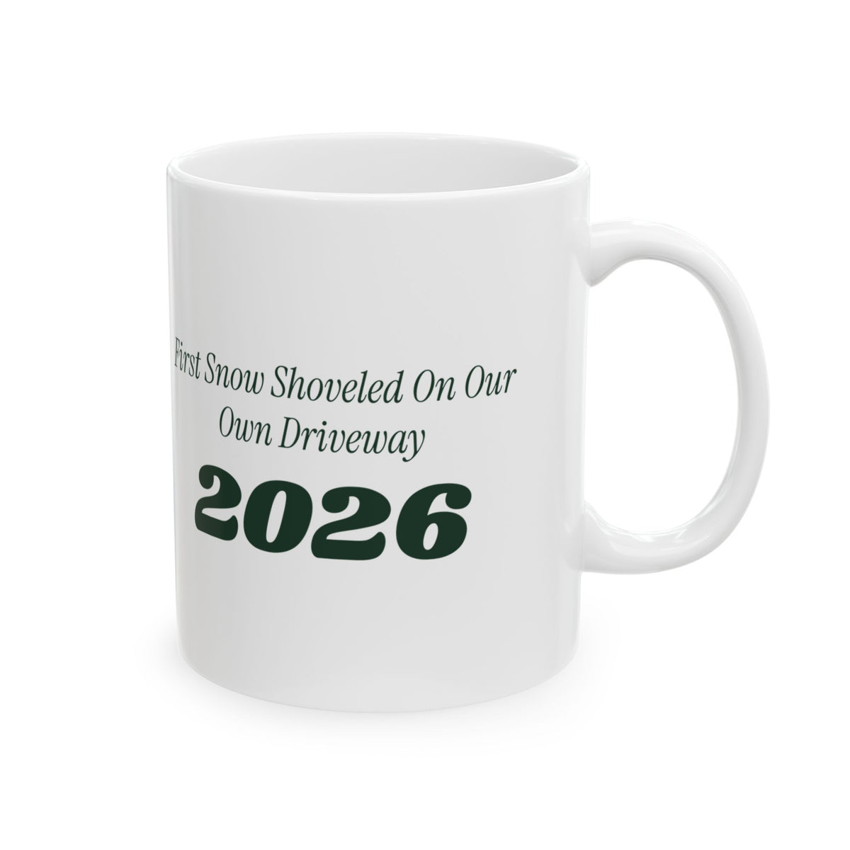 Funny New Home Christmas Coffee Mug First Snow On Our Own Driveway 2026