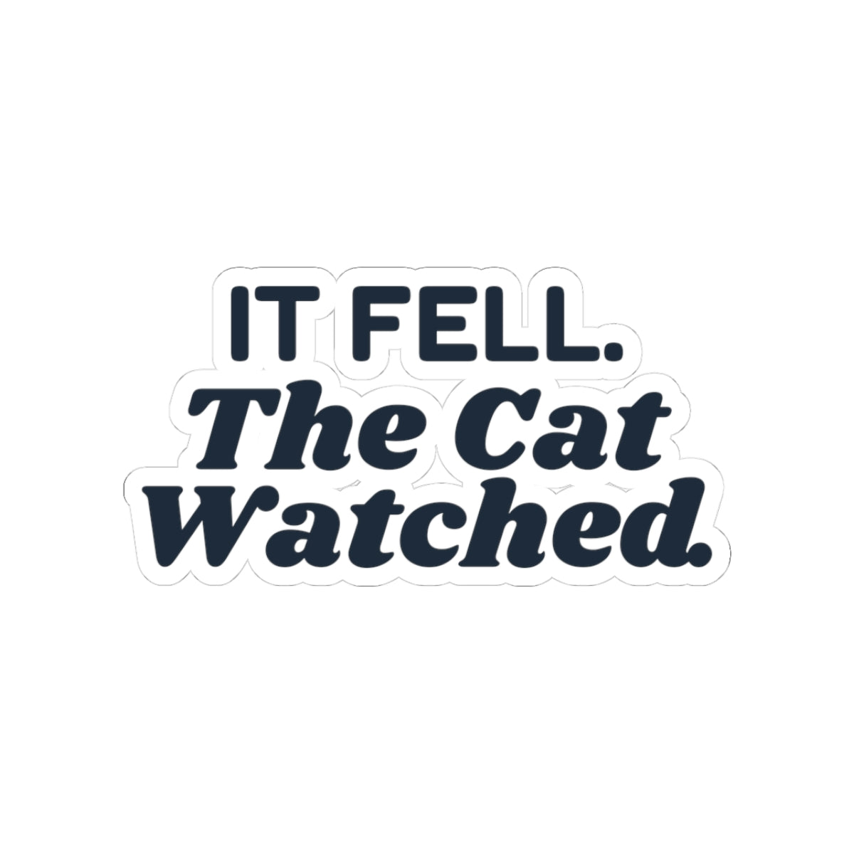 Funny Christmas Cat Sticker It Fell The Cat Watched