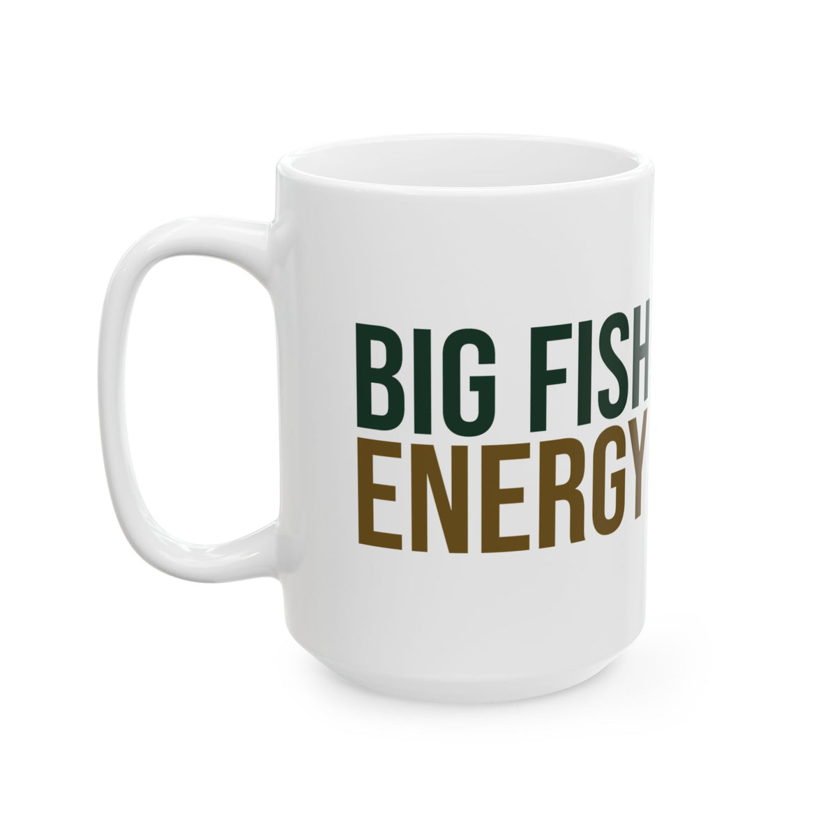 Funny Fishing Coffee Mug Big Fish Energy For Dad