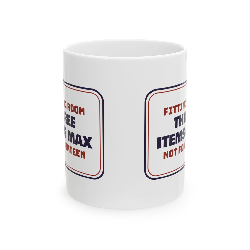 Funny Retail Worker Coffee Mug Fitting Room Three Items Max Not Fourteen