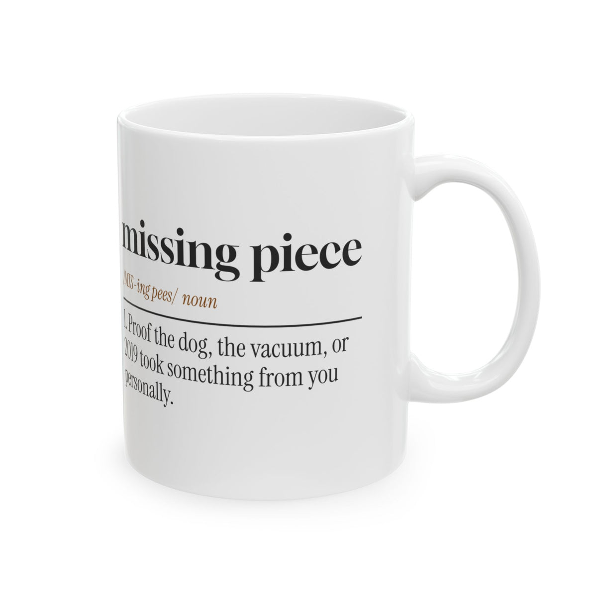 Missing Piece Coffee Mug - It's Somewhere