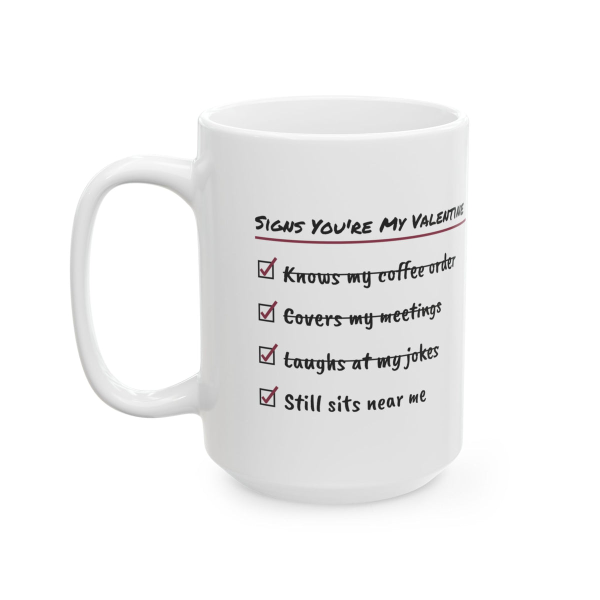 Funny Coworker Crush Coffee Mug Signs Youre My Valentine