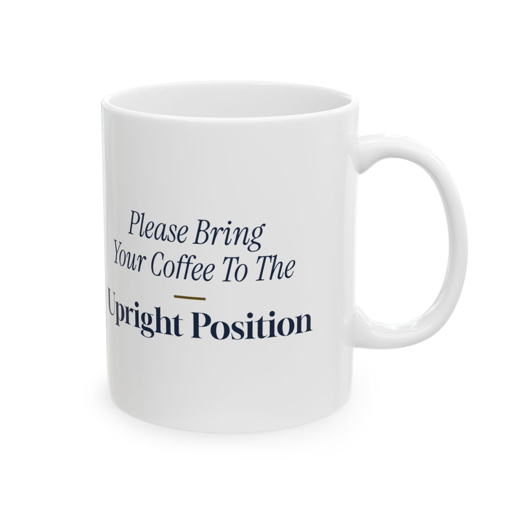 Funny Flight Attendant Mug Coffee To The Upright Position