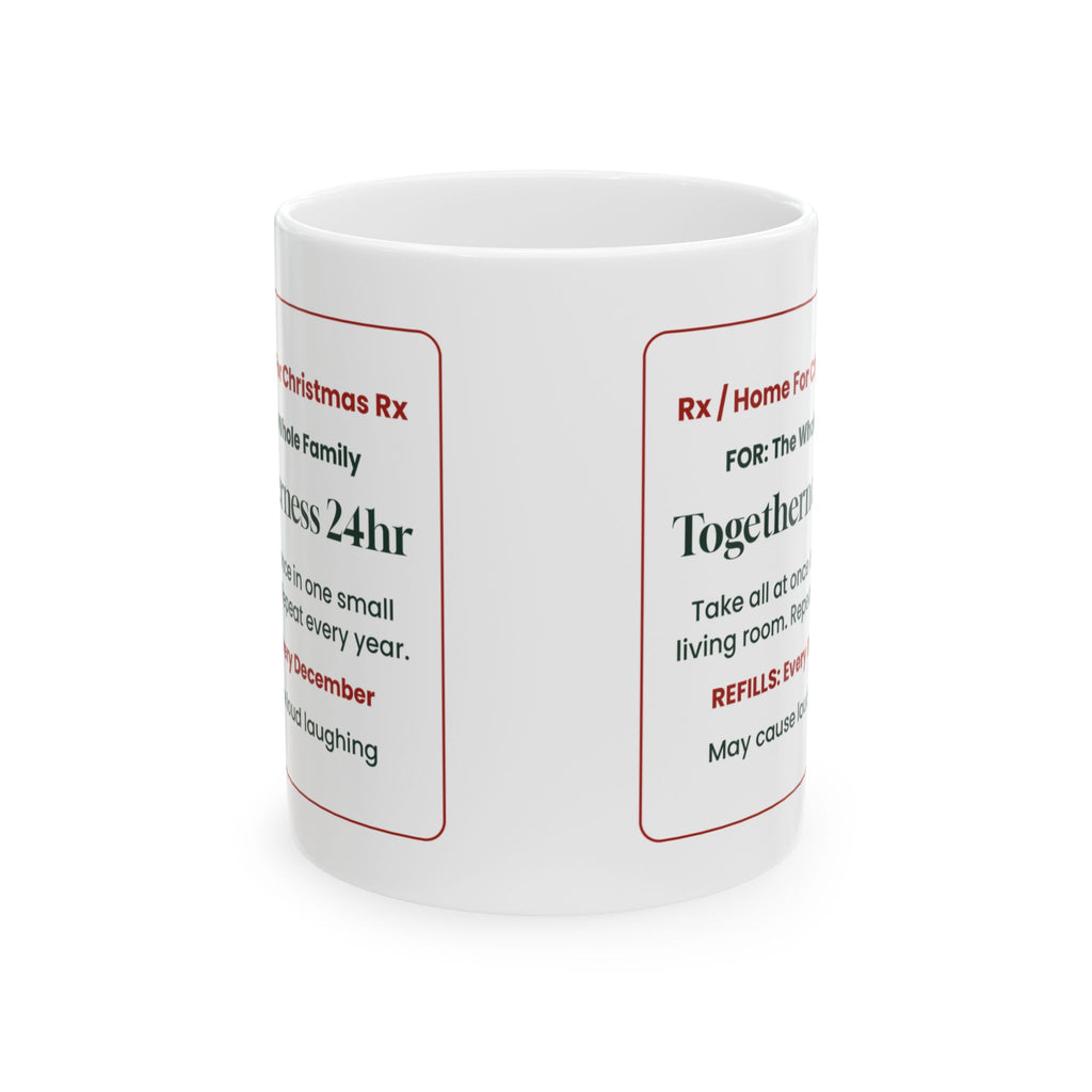 Funny Christmas Coffee Mug Togetherness Prescription For Family
