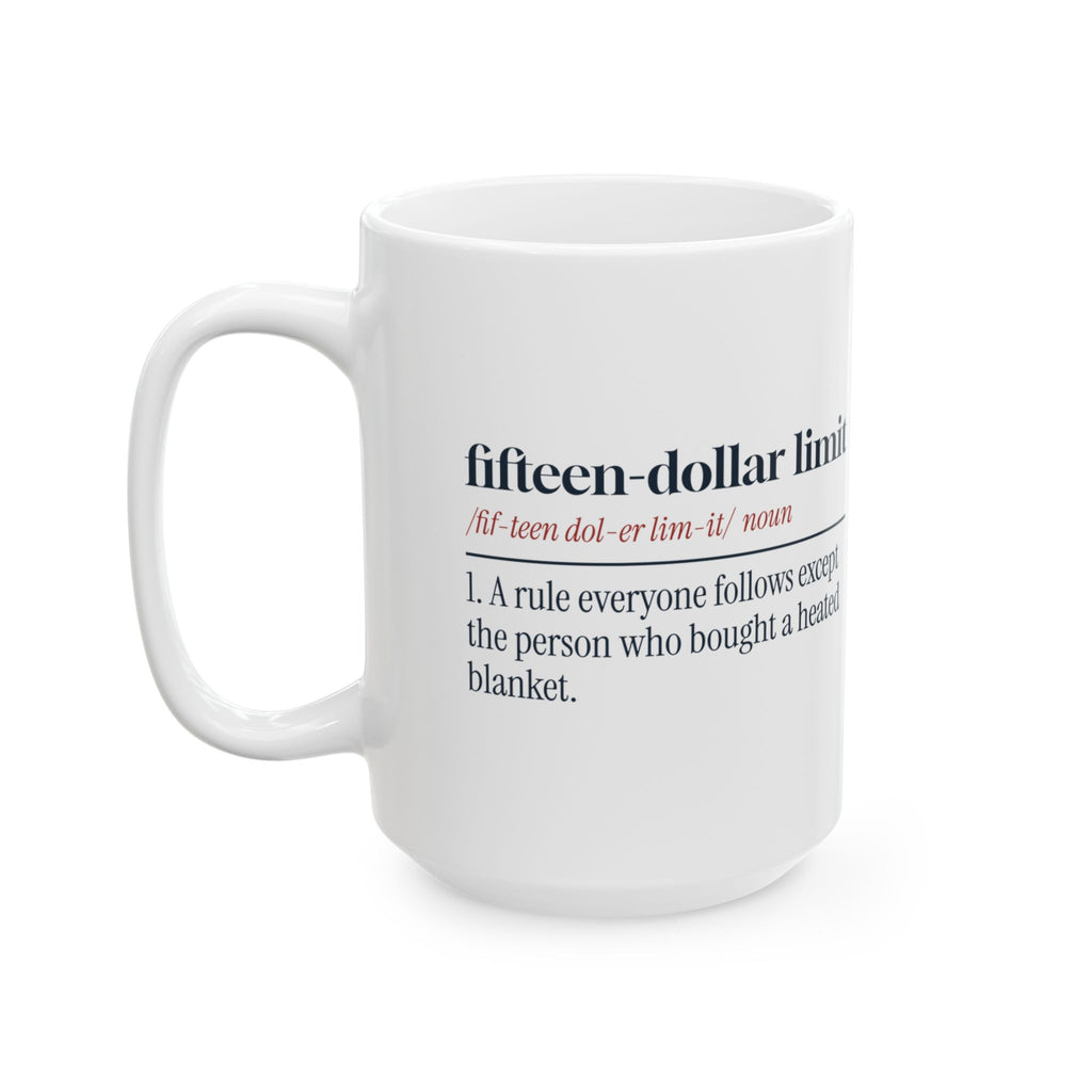 Funny Secret Santa Coffee Mug Fifteen Dollar Limit Definition