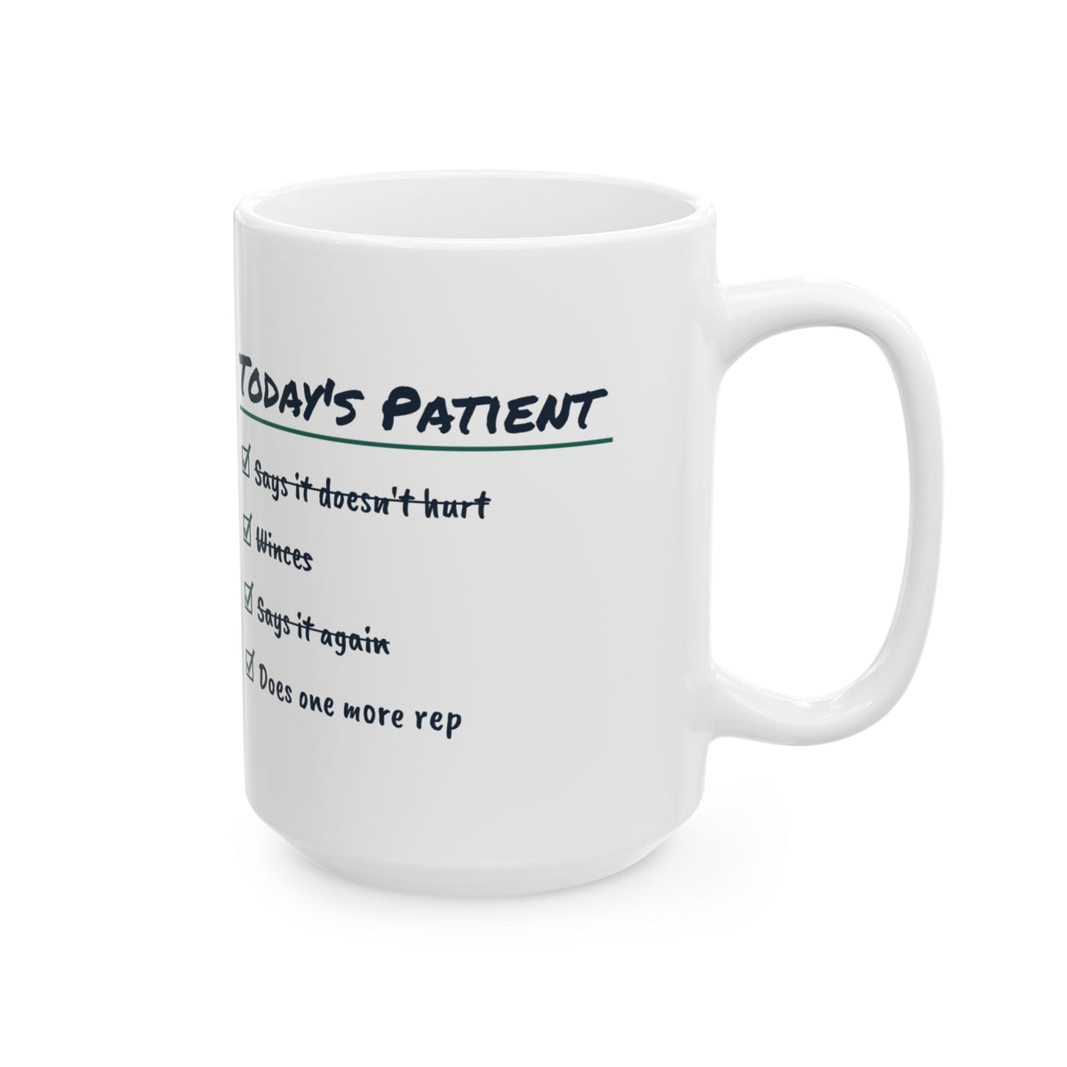 Funny Physical Therapist Coffee Mug Today's Patient Checklist