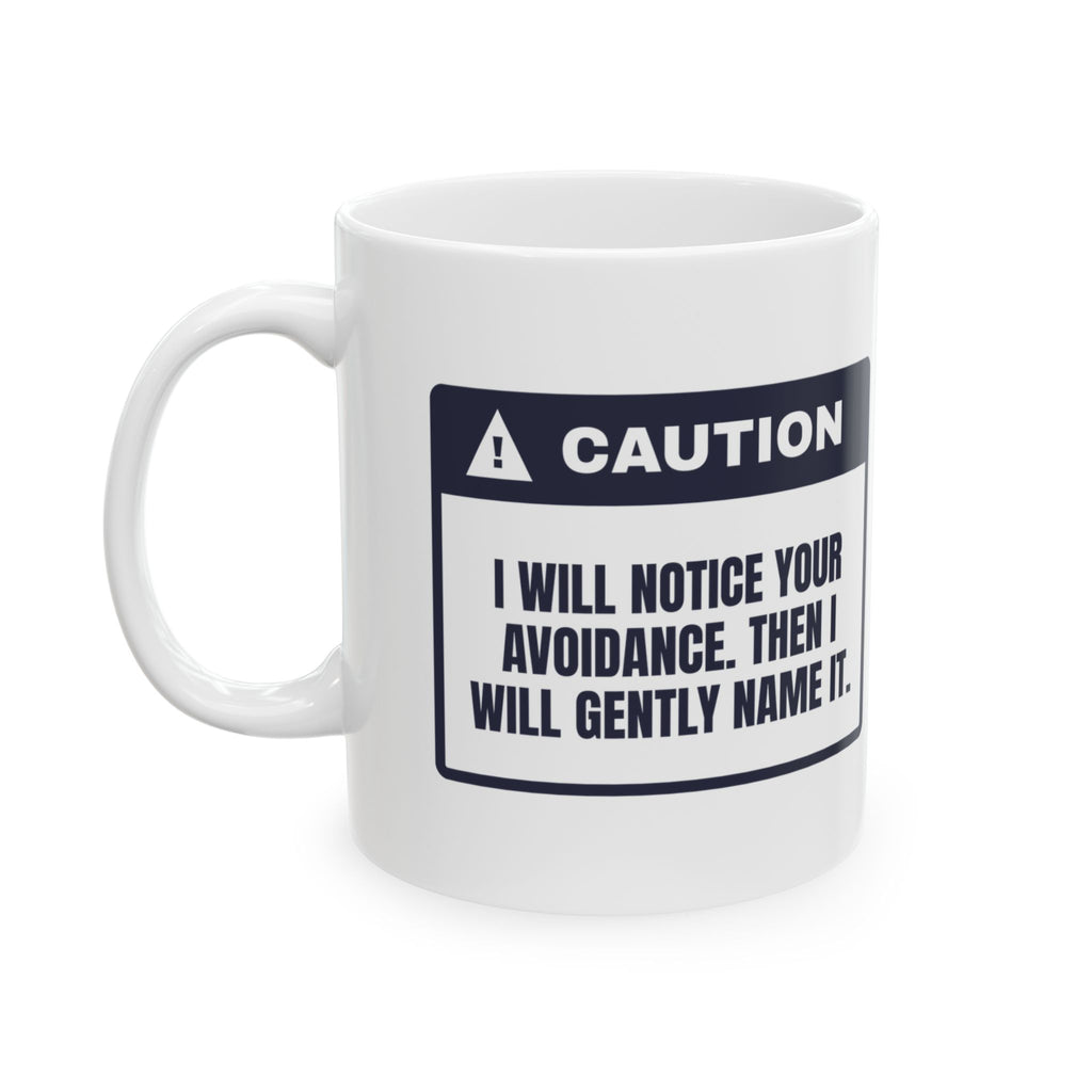 Funny Psychologist Mug Gently Naming Your Avoidance For Therapists