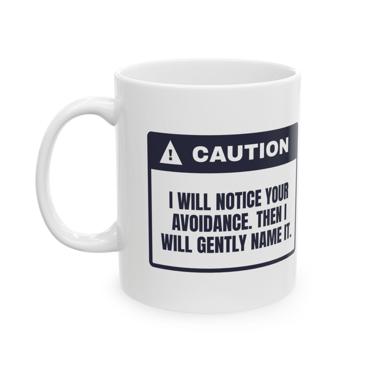 Funny Psychologist Mug Gently Naming Your Avoidance For Therapists