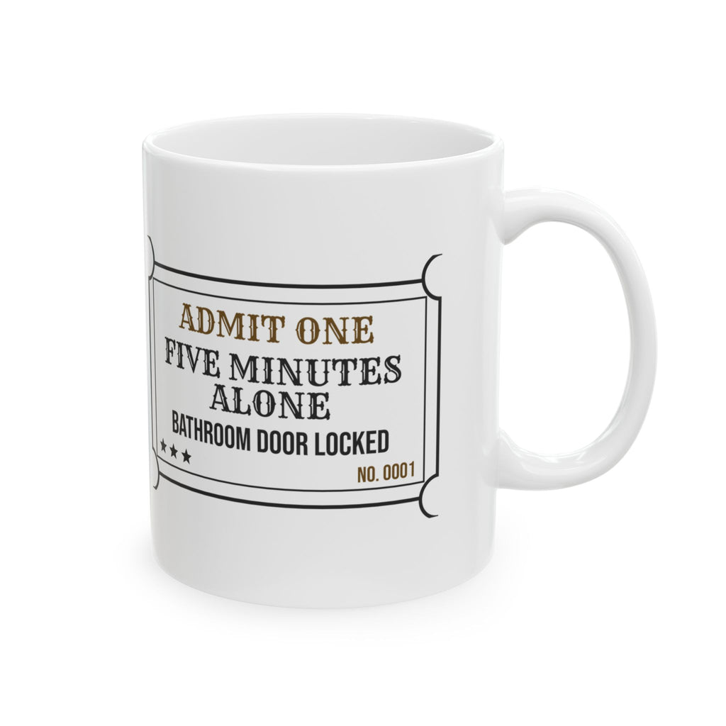 Funny Mom Ticket Coffee Mug Five Minutes Alone For Wife