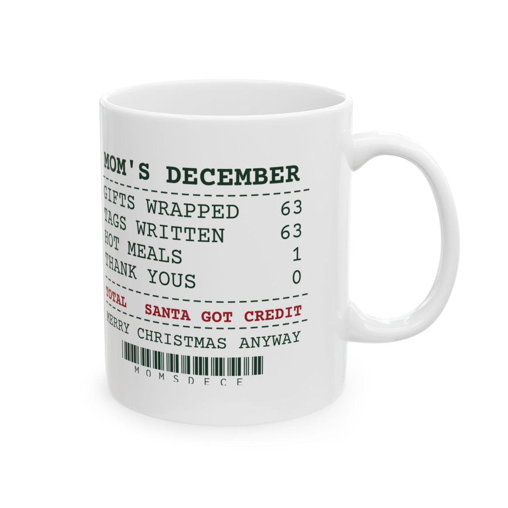 Funny Christmas Coffee Mug Mom's December Santa Got Credit For Mom