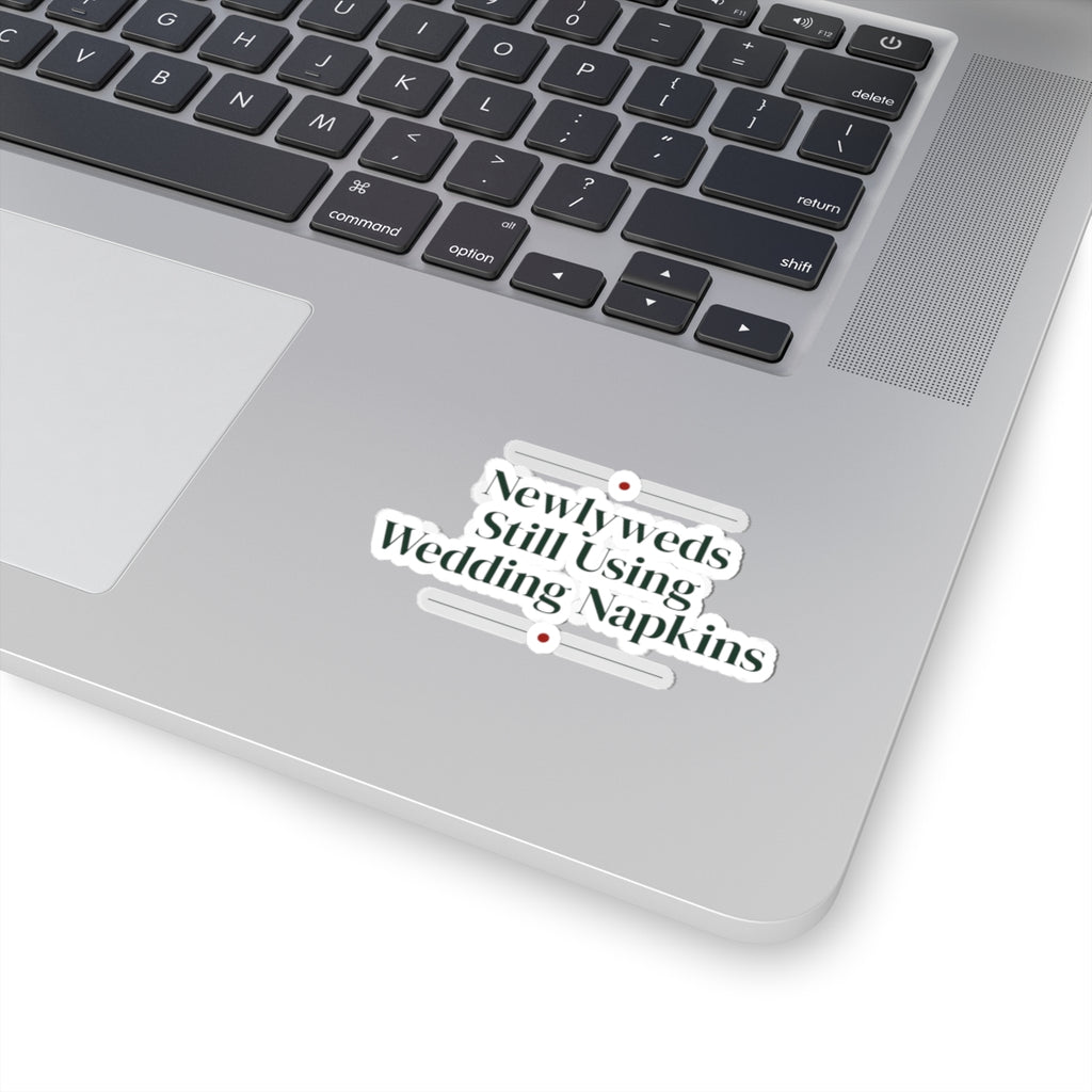 Funny Newlywed Christmas Sticker Still Using Our Wedding Napkins