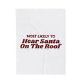 Funny Christmas Family Throw Blanket Most Likely To Hear Santa On The Roof
