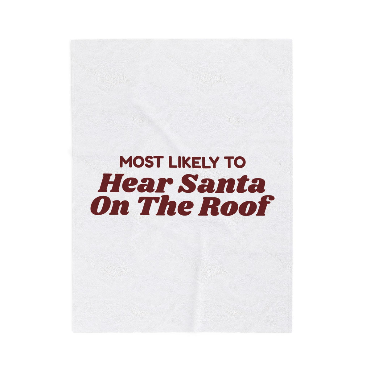 Funny Christmas Family Throw Blanket Most Likely To Hear Santa On The Roof