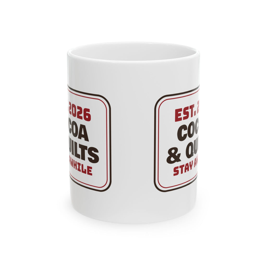 Christmas Coffee Mug Cocoa And Quilts Stay Awhile Sign