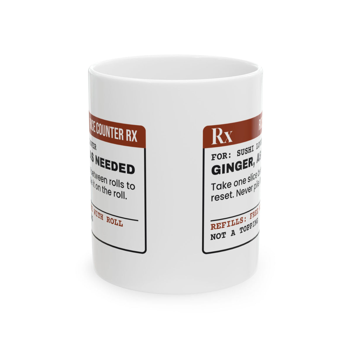 Funny Sushi Coffee Mug Ginger As Needed Prescription For Sushi Lovers