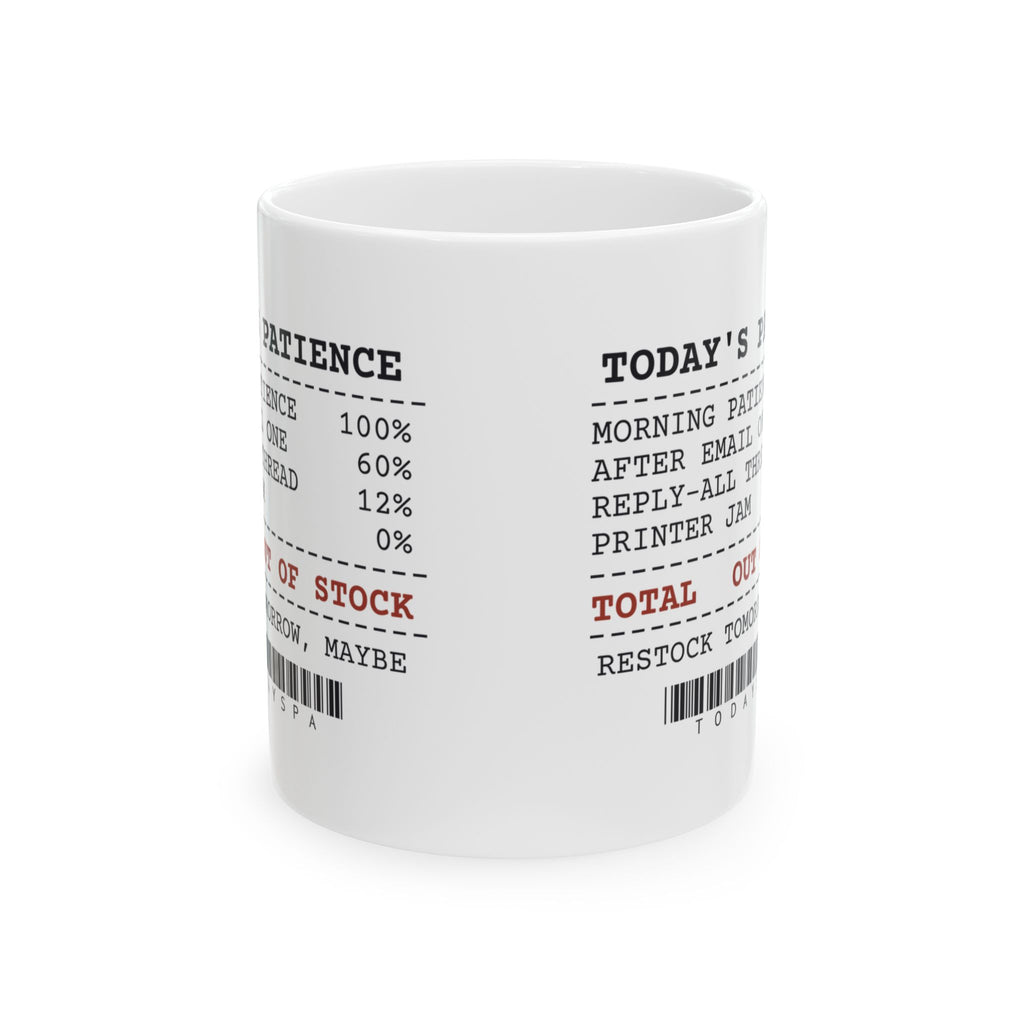 Funny Sarcastic Coffee Mug Patience Out Of Stock Receipt For Work