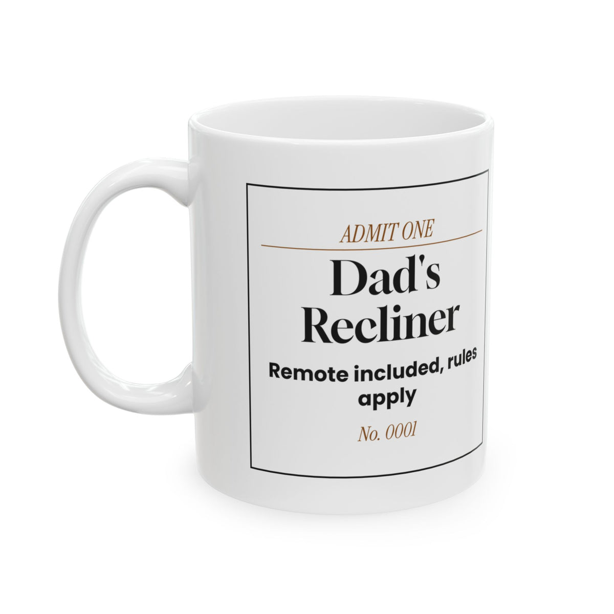 Funny Dad Coffee Mug Admit One Recliner Ticket For Dad