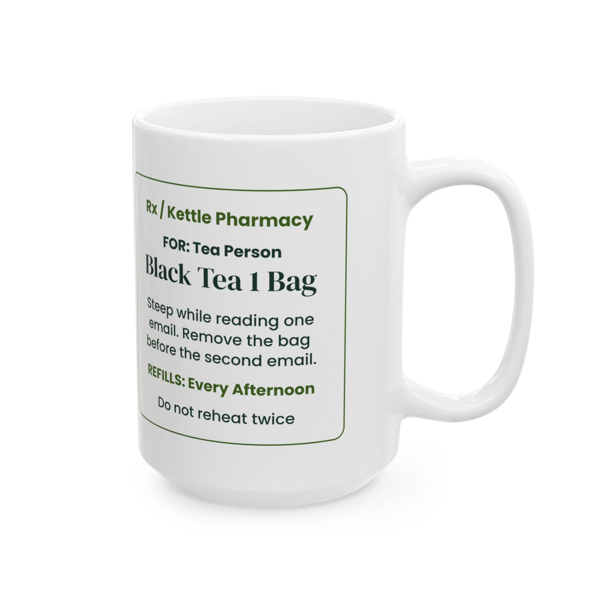 Funny Tea Lover Coffee Mug Black Tea Prescription Steep For One Email