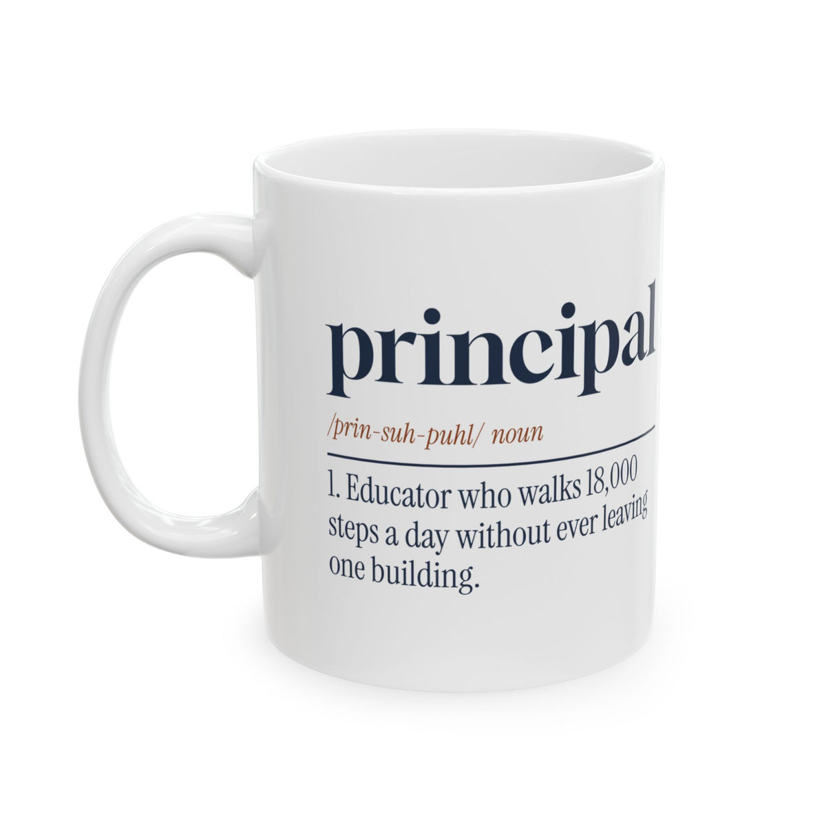 Funny Principal Coffee Mug Dictionary 18000 Steps In One Building