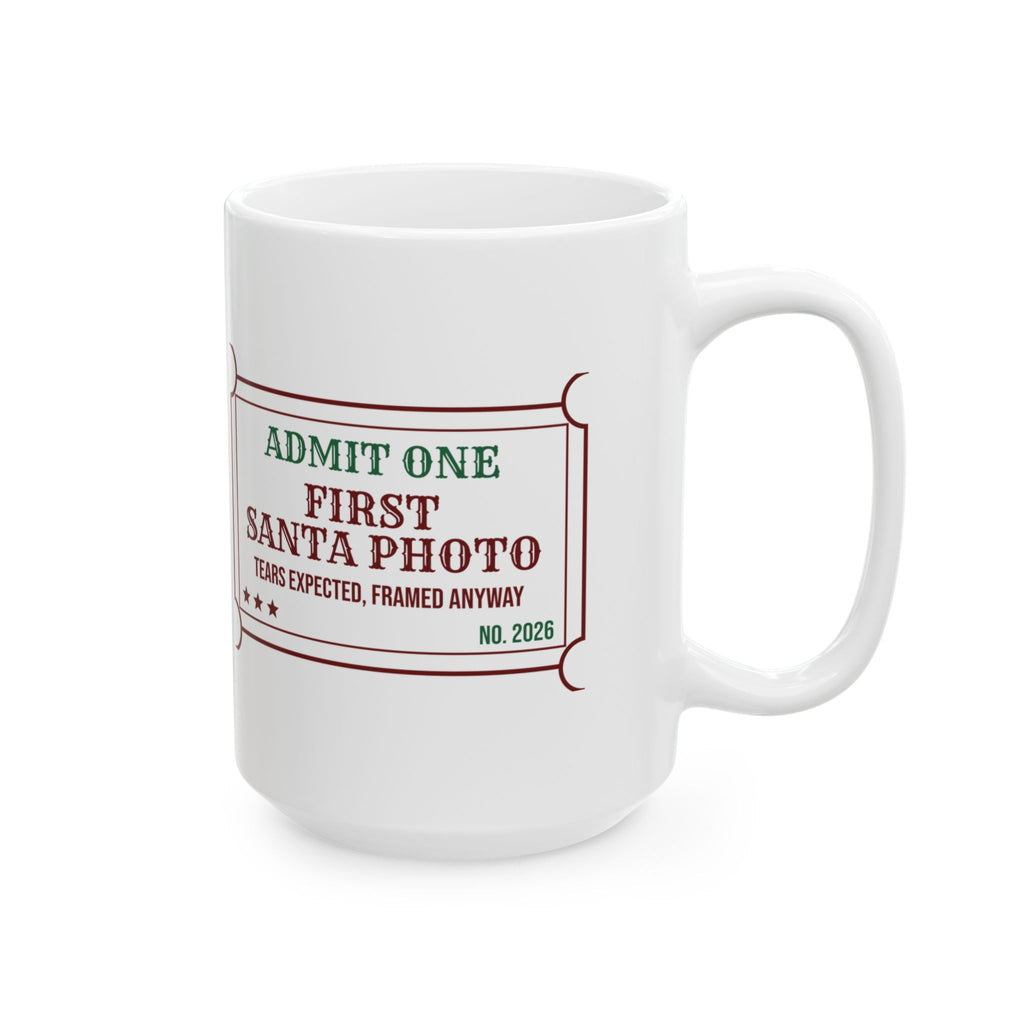 Funny Christmas Coffee Mug First Santa Photo Tears Expected
