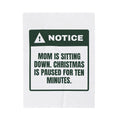 Funny Christmas Throw Blanket Mom Is Sitting Down Christmas Is Paused