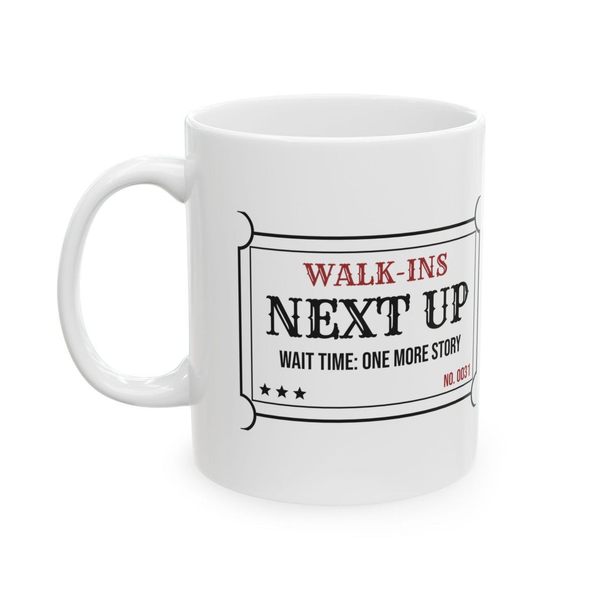 Funny Barber Coffee Mug Wait Time One More Story Walk-In Ticket
