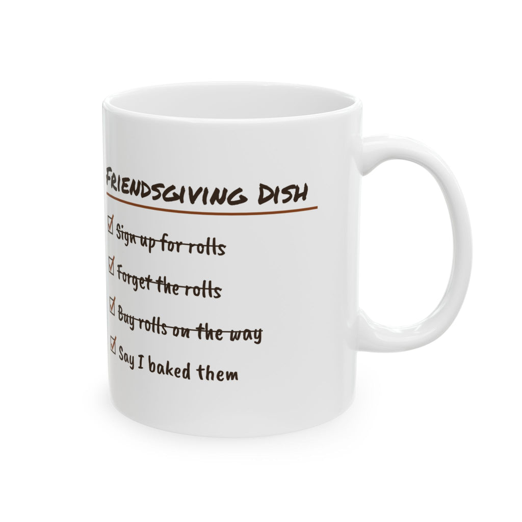 Funny Friendsgiving Coffee Mug Friendsgiving Dish Say I Baked Them