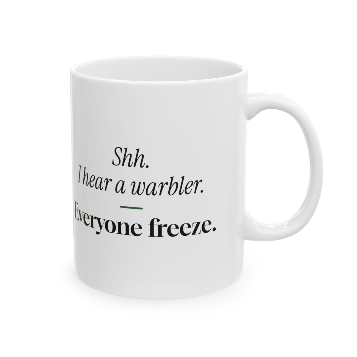 Birdwatching Coffee Mug Shh I Hear Warbler