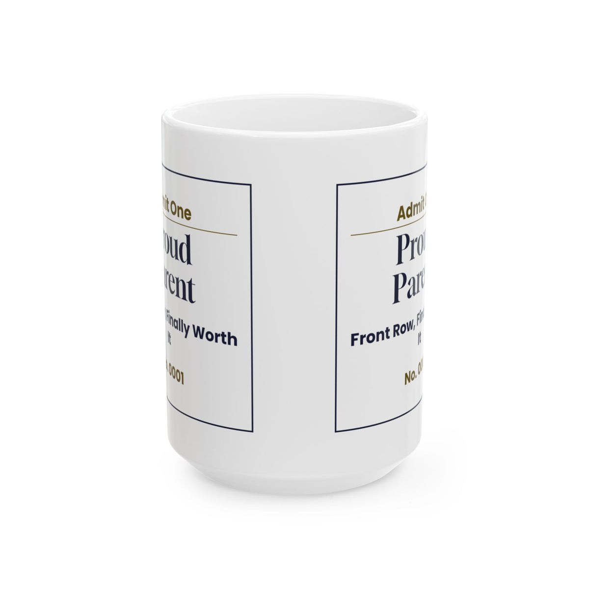 Funny Graduation Coffee Mug Proud Parent Ticket For Mom Dad