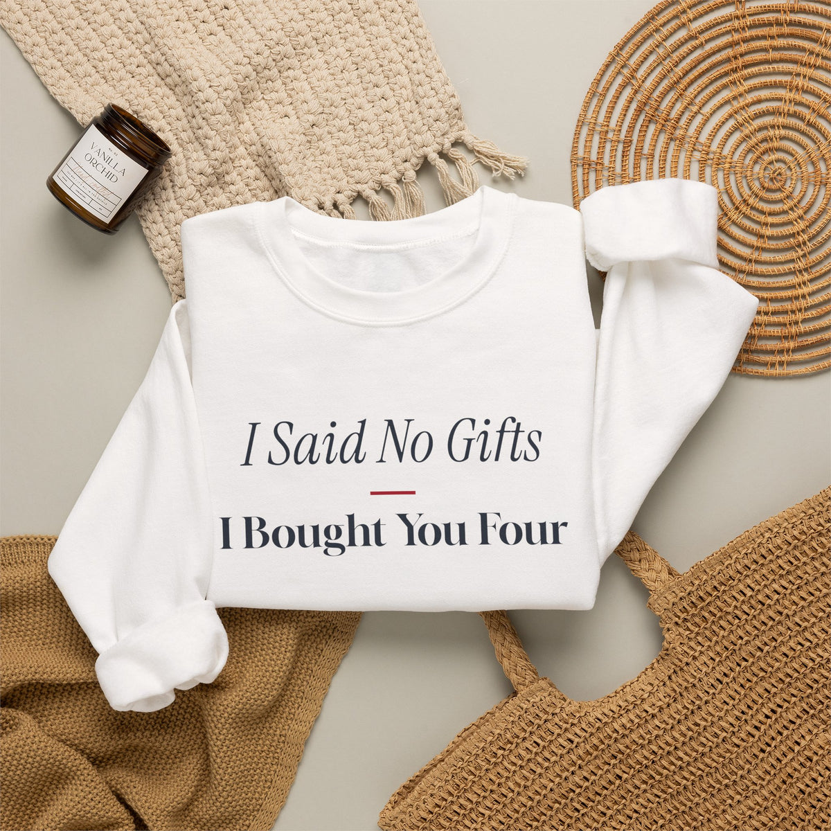Funny Christmas Shopping Sweatshirt I Said No Gifts I Bought You Four