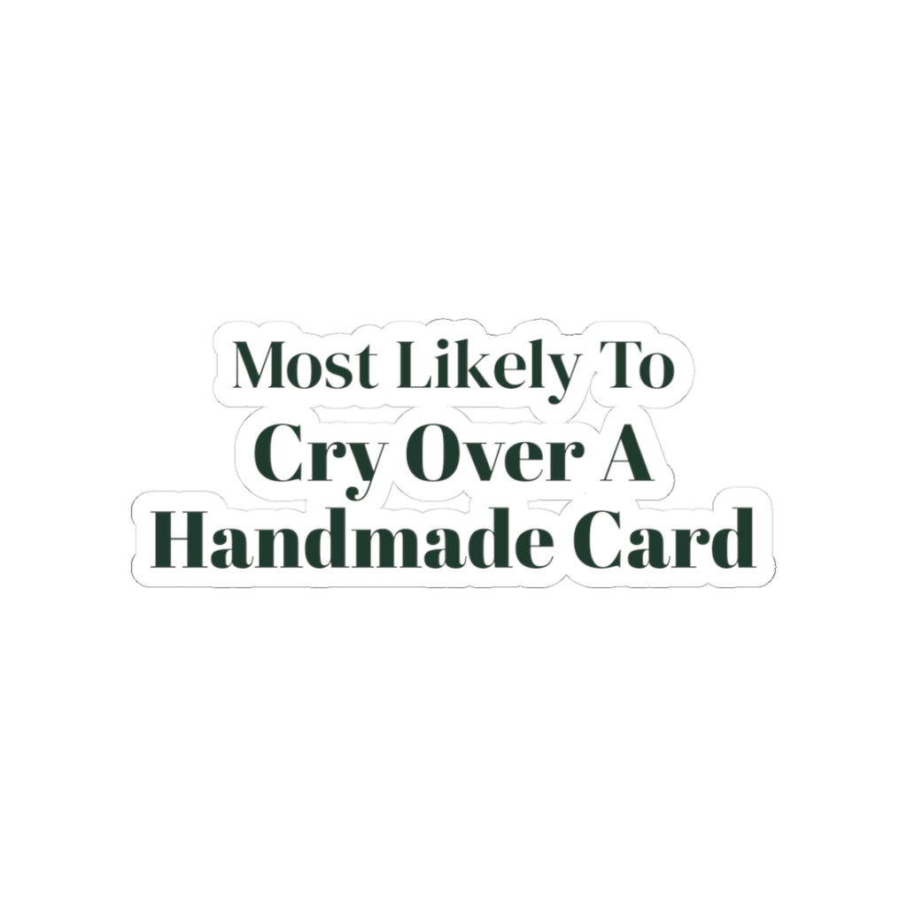 Funny Christmas Sticker Most Likely To Cry Over A Handmade Card Family