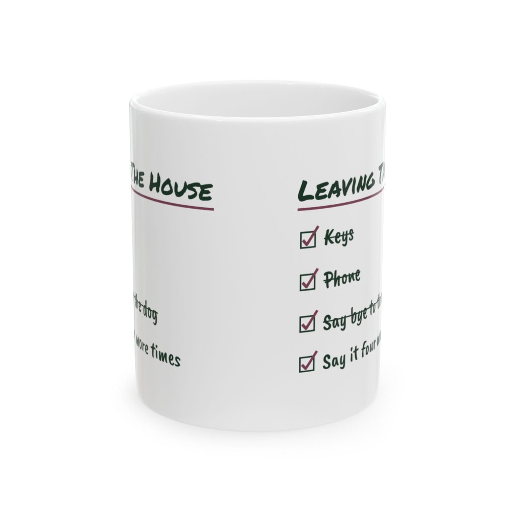 Funny Dog Mom Coffee Mug Leaving The House Checklist