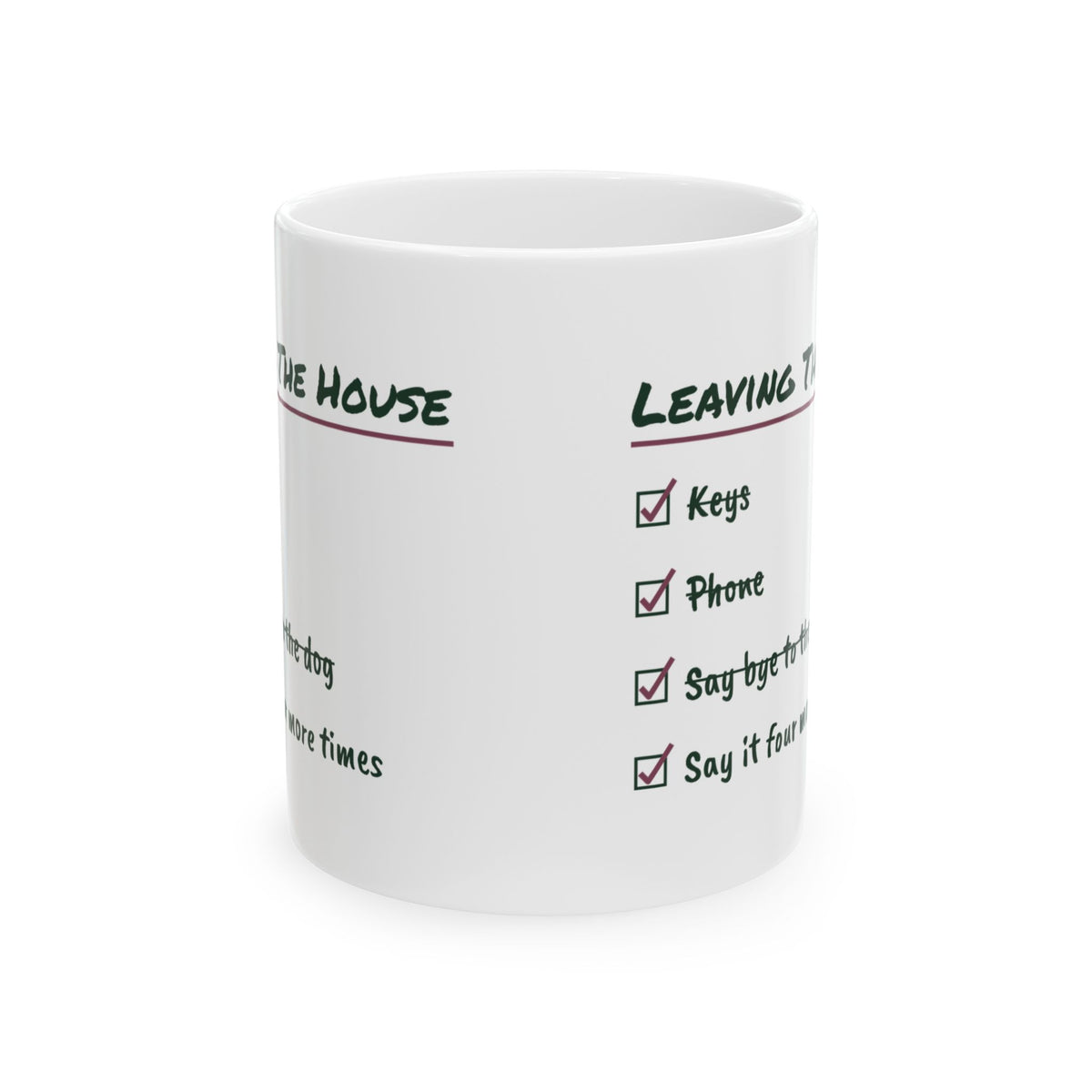 Funny Dog Mom Coffee Mug Leaving The House Checklist