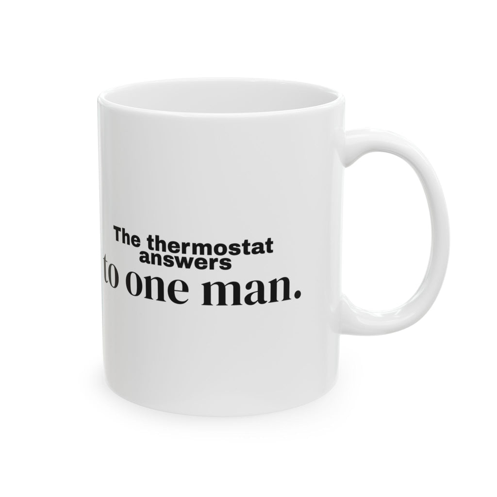 Thermostat Answers To One Man Coffee Mug For Dad