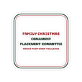 Funny Christmas Sticker Ornament Placement Committee For Mom