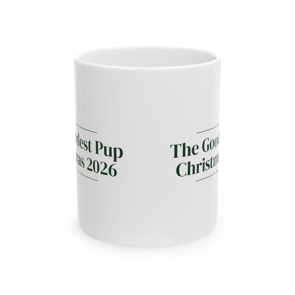 Christmas Dog Coffee Mug The Goodest Pup Christmas 2026 Keepsake