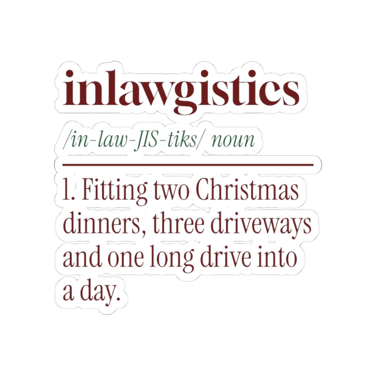 Funny Christmas In-Laws Sticker Inlawgistics Dictionary Definition