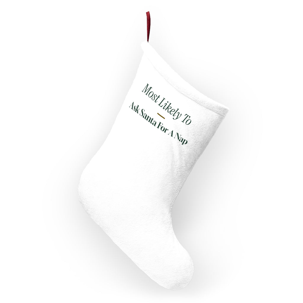 Funny Christmas Stocking Most Likely To Ask Santa For A Nap
