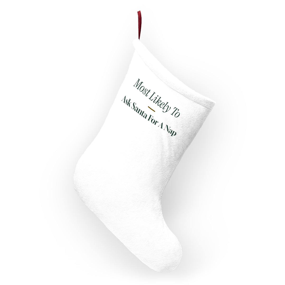 Funny Christmas Stocking Most Likely To Ask Santa For A Nap