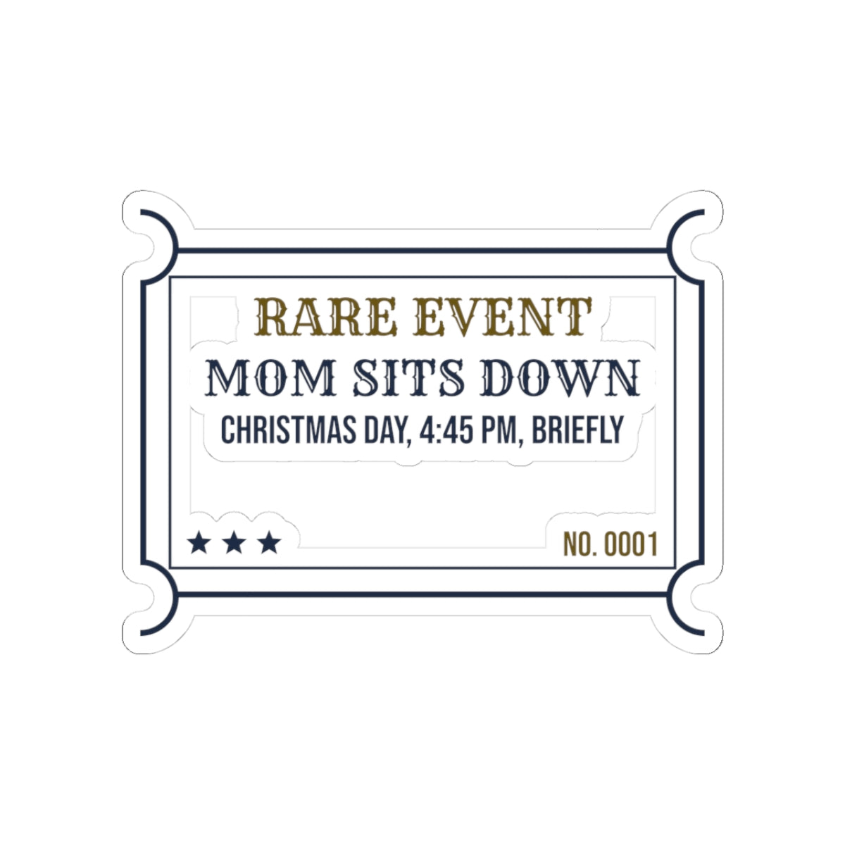Funny Christmas Mom Sticker Mom Sits Down Rare Event Ticket