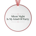 Funny Christmas Ornament Silent Night Is My Kind Of Party For Introverts