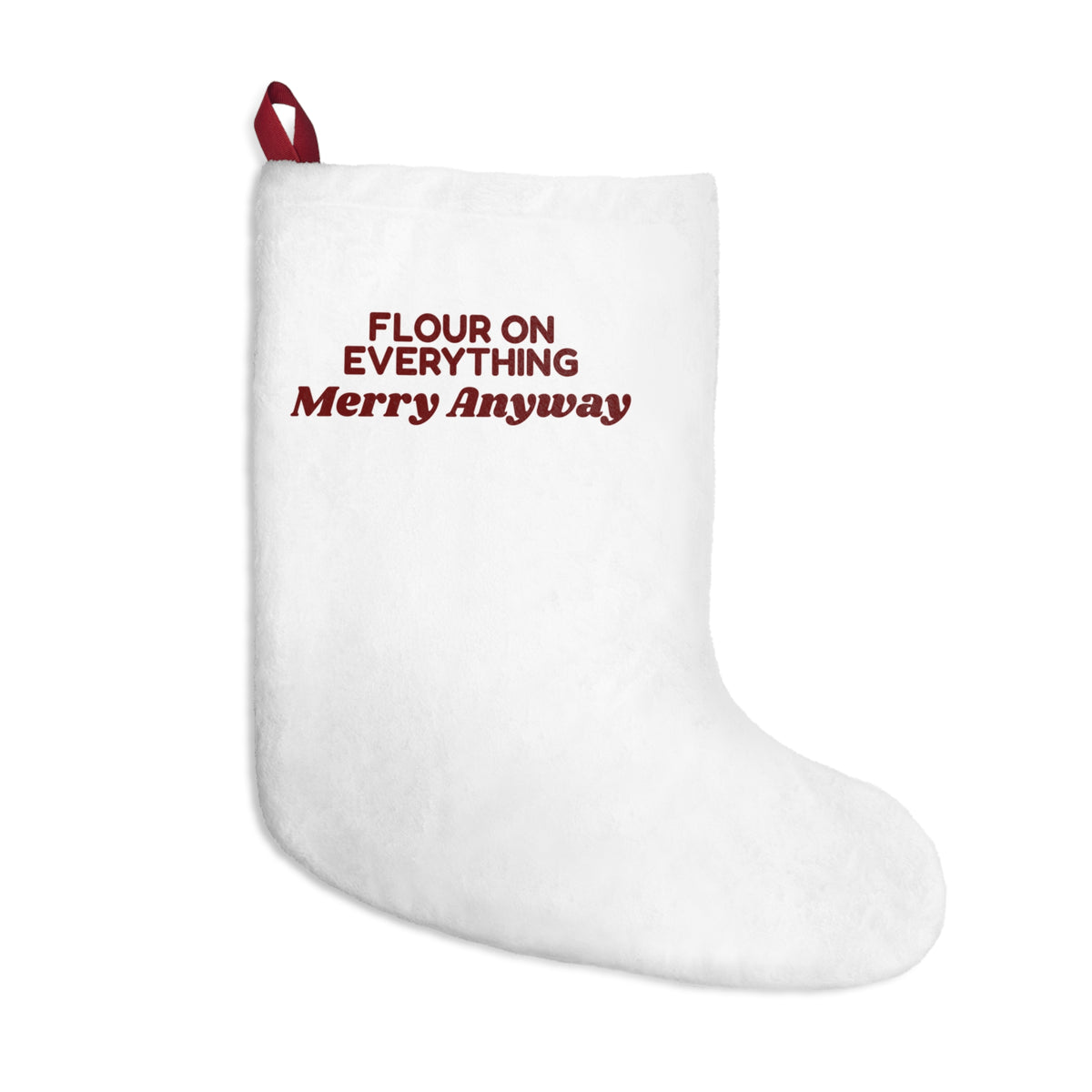 Funny Christmas Baking Christmas Stocking Flour On Everything Merry Anyway