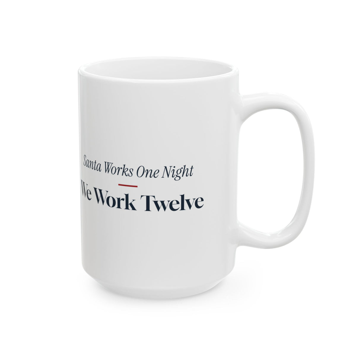 Funny Christmas Nurse Coffee Mug Santa Works One Night We Work Twelve