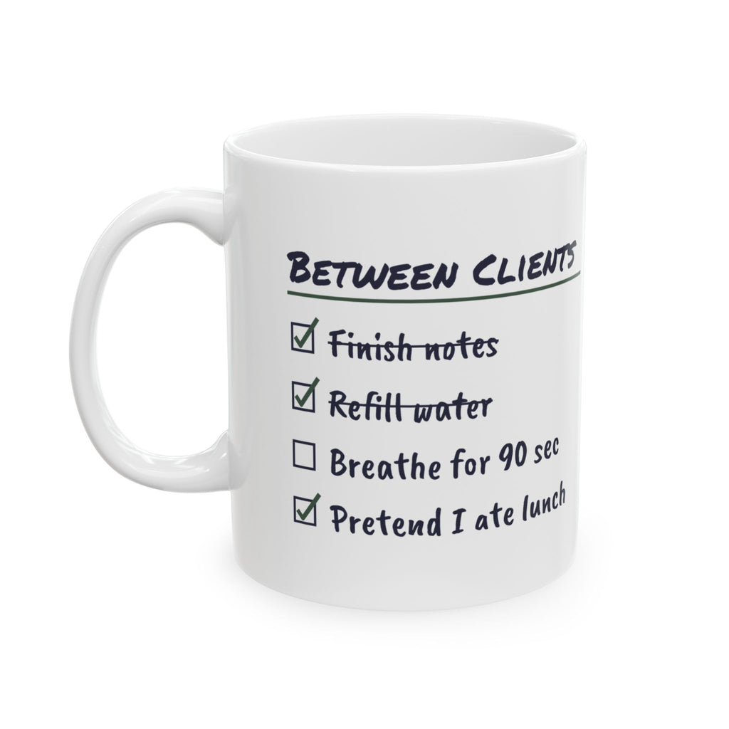 Funny Therapist Checklist Mug Between Clients For Counselors