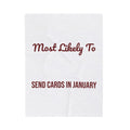 Funny Christmas Family Throw Blanket Most Likely To Send Cards In January