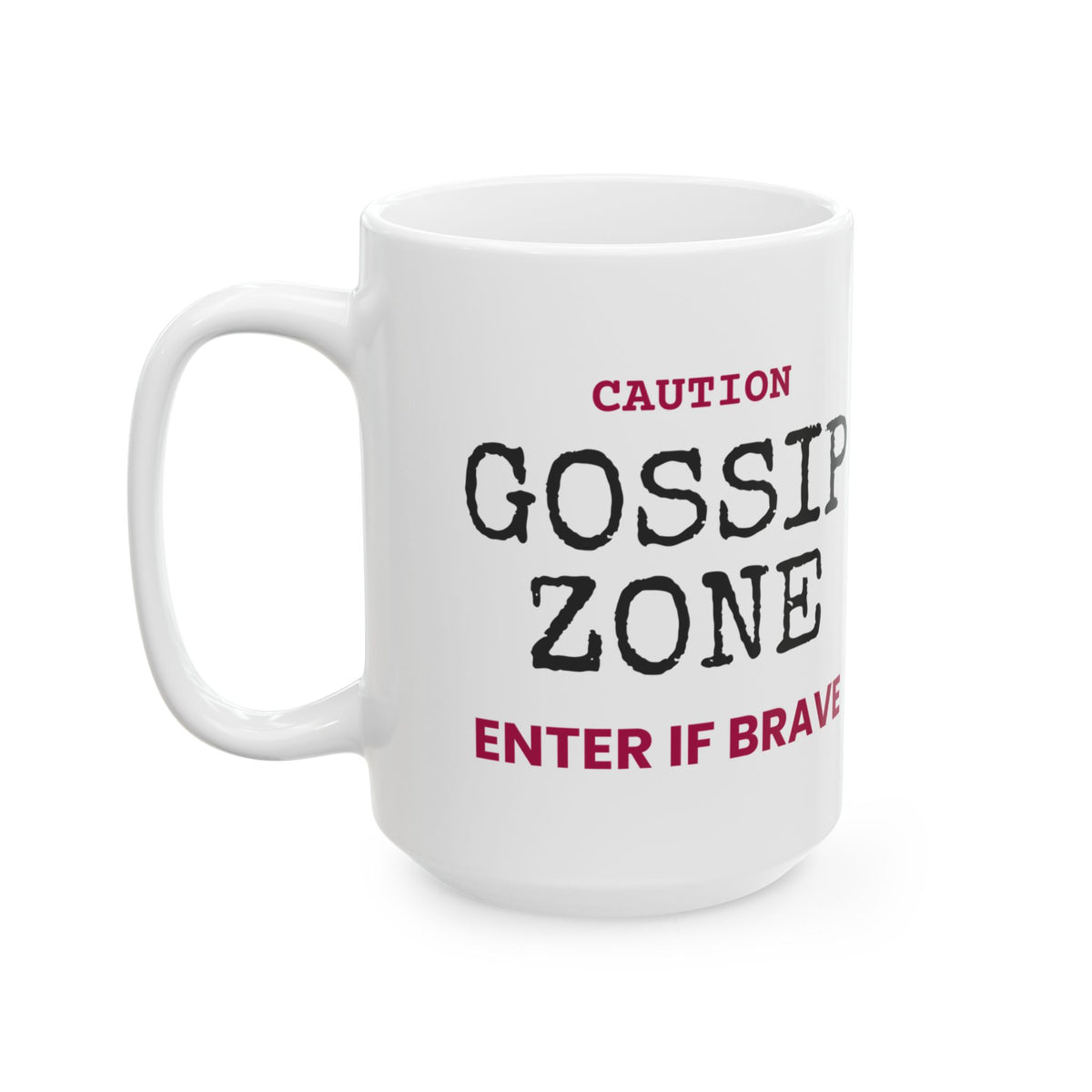 Gossip Zone Caution Sign Coffee Mug For Best Friends