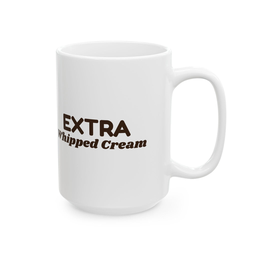 Hot Cocoa Coffee Mug Extra Whipped Cream For Cocoa Lovers
